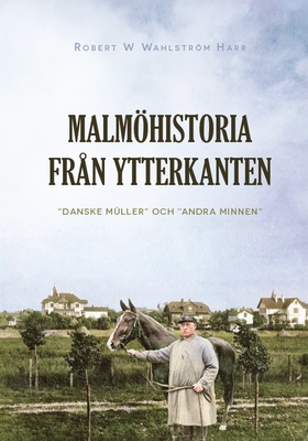 Malmöhistoria från ytterkanten (e-bok) av Rober