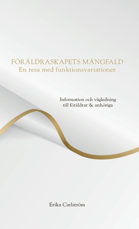 Föräldraskapets mångfald : en resa med funktion