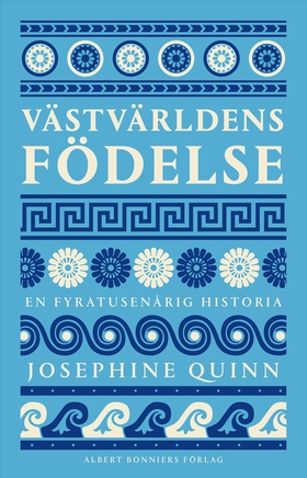 Västvärldens födelse (e-bok) av Josephine Quinn