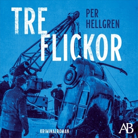 Tre flickor (ljudbok) av Per Hellgren