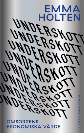 Underskott : omsorgens ekonomiska värde (e-bok)