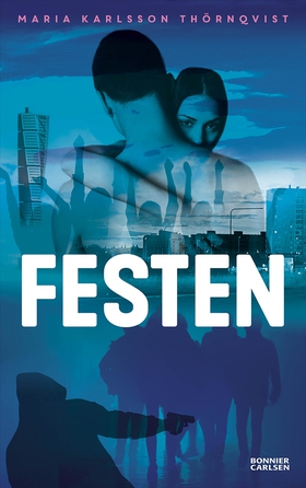 Festen (e-bok) av Maria Karlsson Thörnqvist