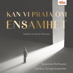 Kan vi prata om ensamhet (ljudbok) av Suzanne P