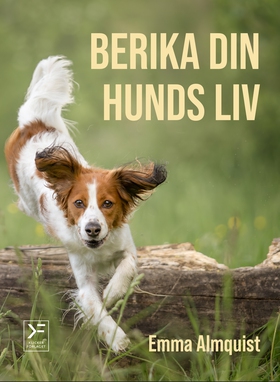 Berika din hunds liv! (e-bok) av Emma Almquist