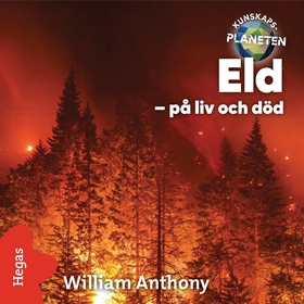 Eld - på liv och död (ljudbok) av William Antho