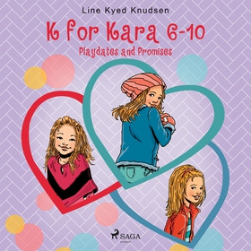 K for Kara 6-10. Playdates and Promises (ljudbo