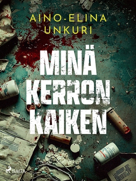 Minä kerron kaiken (e-bok) av Aino-Elina Unkuri