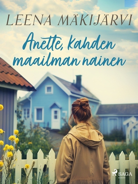 Anette, kahden maailman nainen (e-bok) av Leena