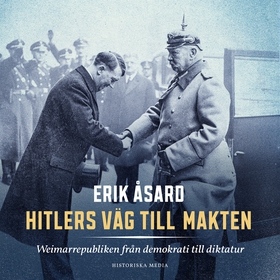 Hitlers väg till makten (ljudbok) av Erik Åsard