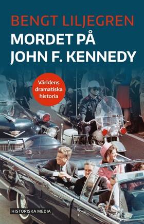 Mordet på John F. Kennedy (e-bok) av Bengt Lilj