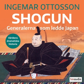 Shogun : generalerna som ledde Japan (ljudbok)