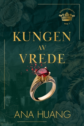 Kungen av vrede (e-bok) av Ana Huang