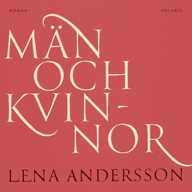 Män och kvinnor (ljudbok) av Lena Andersson