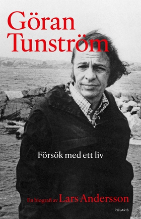 Göran Tunström - Försök med ett liv (e-bok) av