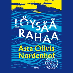 Löysää rahaa (ljudbok) av Asta Olivia Nordenhof