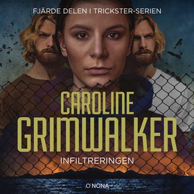 Infiltreringen (ljudbok) av Caroline Grimwalker