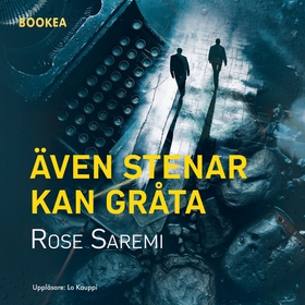 Även stenar kan gråta (ljudbok) av Rose Saremi
