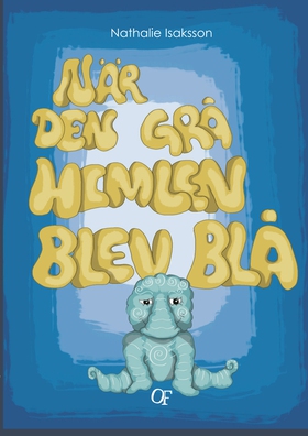 När den grå himlen blir blå (e-bok) av Nathalie