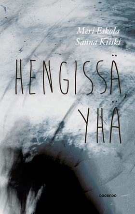 Hengissä, yhä (e-bok) av Sanna Kiiski, Meri Esk