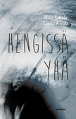 Hengissä, yhä