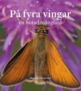 På fyra vingar : en hotad mångfald (e-bok) av M