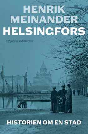 Helsingfors (e-bok) av Henrik Meinander