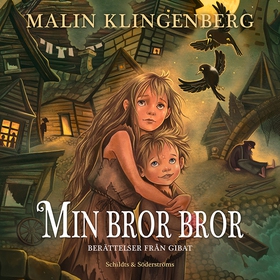 Min bror Bror (ljudbok) av Malin Klingenberg