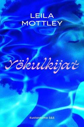 Yökulkijat (e-bok) av Leila Mottley