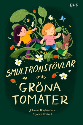 Smultronstövlar och gröna tomater (e-bok) av Jo