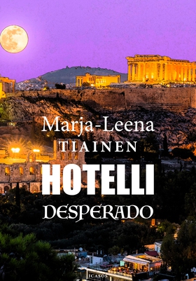 Hotelli Desperado (e-bok) av Marja-Leena Tiaine