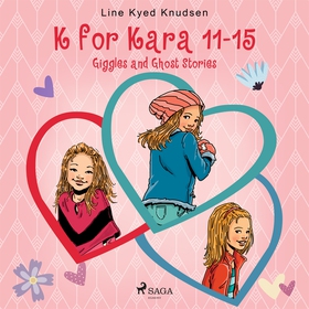 K for Kara 11-15. Giggles and Ghost Stories (lj