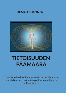Tietoisuuden Päämäärä: Todellisuuden luonteesta