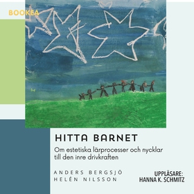 Hitta barnet : om estetiska lärprocesser och ny