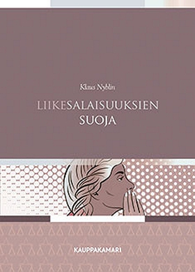 Liikesalaisuuksien suoja (e-bok) av Klaus Nybli