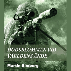 Dödsblomman vid världens ände (ljudbok) av Mart