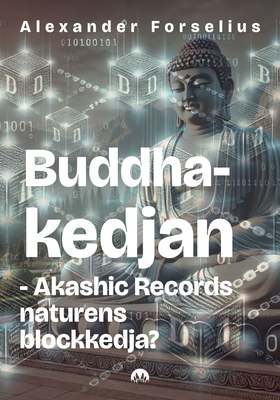 Buddhakedjan : Akashic Records som universums e