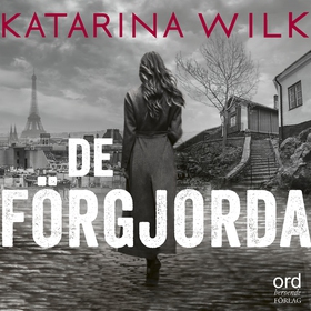 De förgjorda (ljudbok) av Katarina Wilk