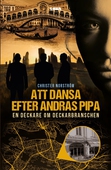 Att dansa efter andras pipa : en deckare om deckarbranschen
