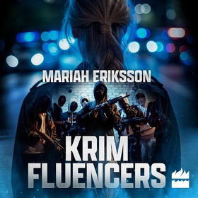 Krimfluencers (ljudbok) av Mariah Eriksson