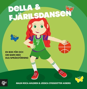 Della och fjärilsdansen. En bok om DLD (Språkst