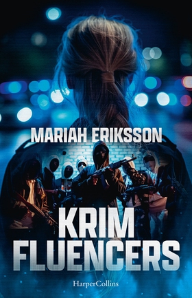 Krimfluencers (e-bok) av Mariah Eriksson