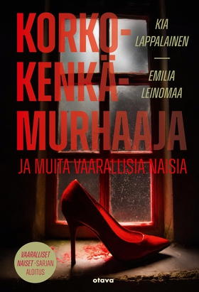 Korkokenkämurhaaja ja muita vaarallisia naisia 