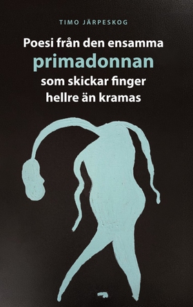 Poesi från den ensamma primadonnan som skickar