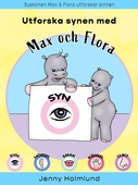 Utforska synen med Max och Flora