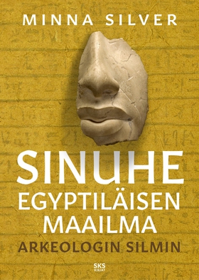 Sinuhe egyptiläisen maailma (e-bok) av Minna Si