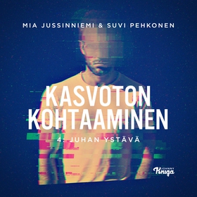 Kasvoton kohtaaminen – 4: Juhan ystävä (ljudbok