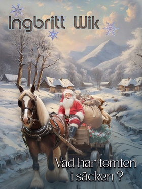 Vad har tomten i säcken? (e-bok) av Ingbritt Wi