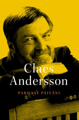 Parhaat päiväni (e-bok) av Claes Andersson