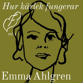 Hur kärlek fungerar (ljudbok) av Emma Ahlgren