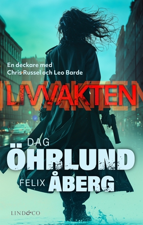 Livvakten (e-bok) av Dag Öhrlund, Felix Åberg